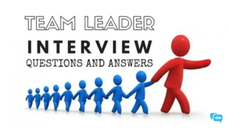 15 Team Leader Interview Questions and Answers